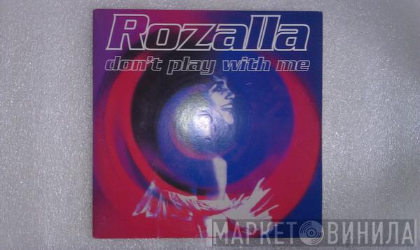 Rozalla - Don't Play With Me