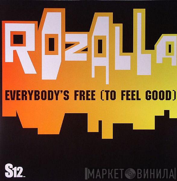  Rozalla  - Everybody's Free (To Feel Good)