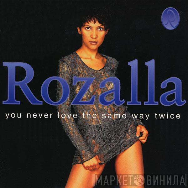  Rozalla  - You Never Love The Same Way Twice