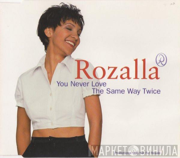  Rozalla  - You Never Love The Same Way Twice