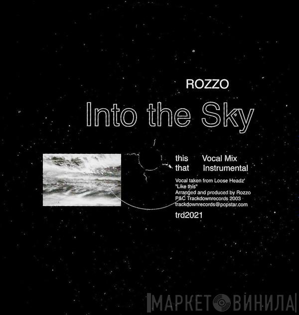  Rozzo  - Into The Sky