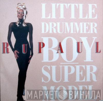 RuPaul - Supermodel / Little Drummer Boy