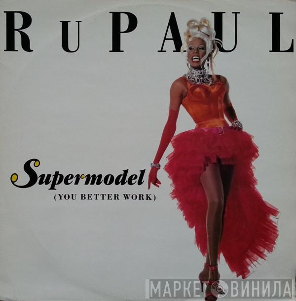 RuPaul - Supermodel (You Better Work)
