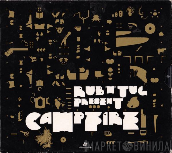  Rub N Tug  - Rub' N' Tug Present Campfire