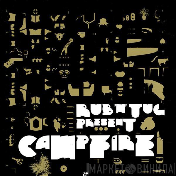  Rub N Tug  - Rub' N' Tug Present Campfire