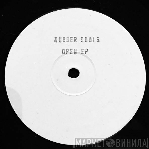 Rubber Souls - The Open EP