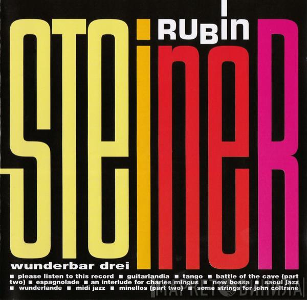 Rubin Steiner - Wunderbar Drei