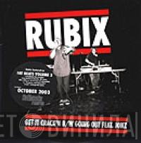 Rubix  - Get It Crack'n / Going Out