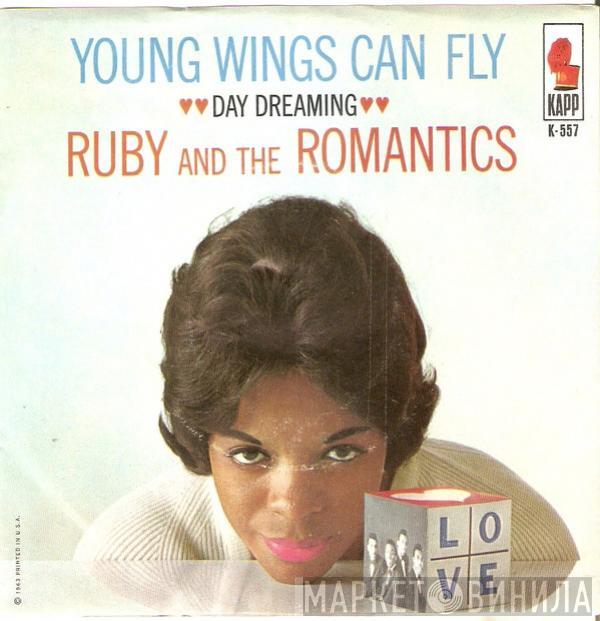  Ruby And The Romantics  - Young Wings Can Fly (Higher Than You Know) / Day Dreaming
