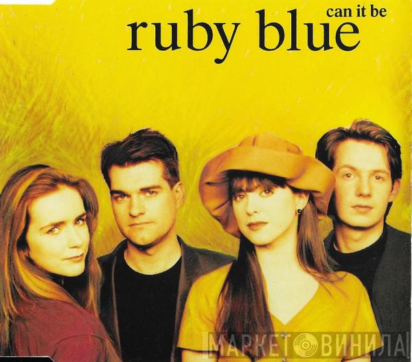  Ruby Blue  - Can It Be