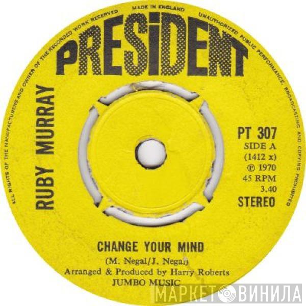 Ruby Murray - Change Your Mind / Absence Makes The Heart Grow Fonder