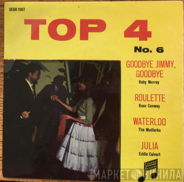 , Ruby Murray , Russ Conway , The Mudlarks  Eddie Calvert  - Top 4 No. 6