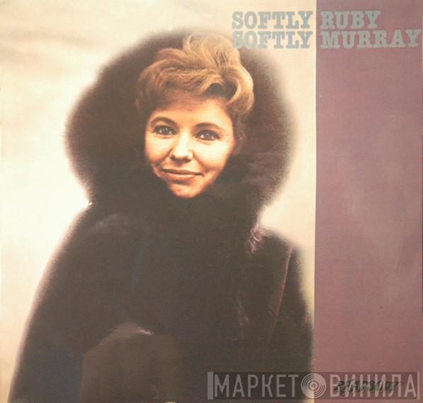 Ruby Murray - Softly Softly