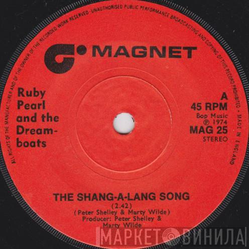 Ruby Pearl And The Dreamboats - The Shang-A-Lang Song