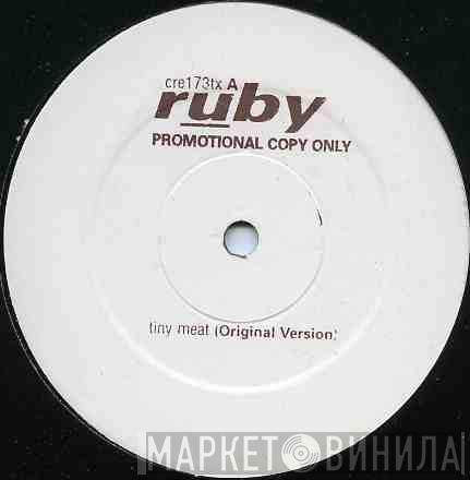  Ruby  - Tiny Meat