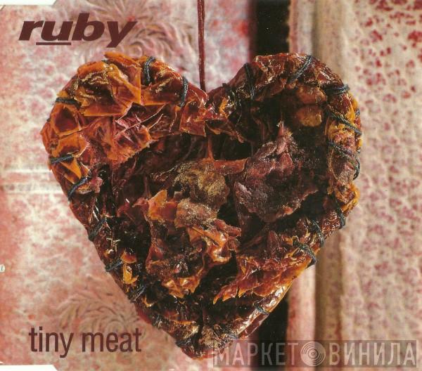  Ruby  - Tiny Meat