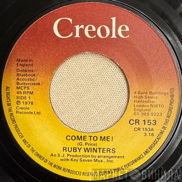  Ruby Winters  - Come To Me!