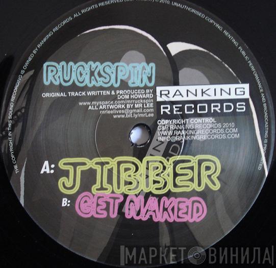 Ruckspin - Jibber / Get Naked