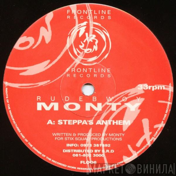 Rude Bwoy Monty - Steppa's Anthem / Rukas