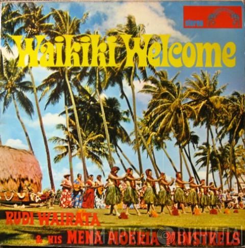 Rudi Wairata & His Mena Moeria Minstrels - Waikiki Welcome