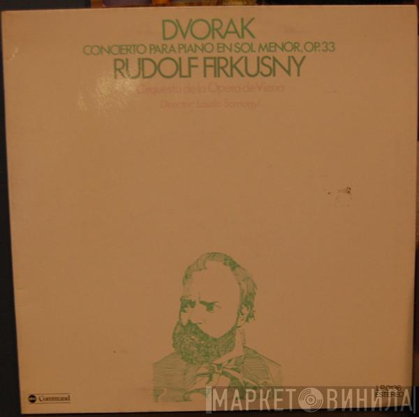 , Rudolf Firkušný , László Somogyi , Orchester Der Wiener Staatsoper  Antonín Dvořák  - Dvorak Piano Concerto