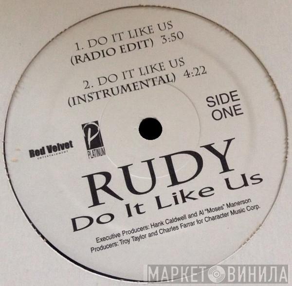 Rudy Currence - Do It Like Us