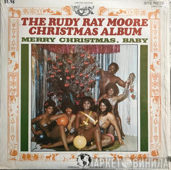  Rudy Ray Moore  - The Rudy Ray Moore Christmas Album - Merry Christmas, Baby