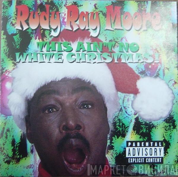  Rudy Ray Moore  - This Ain't No White Christmas!