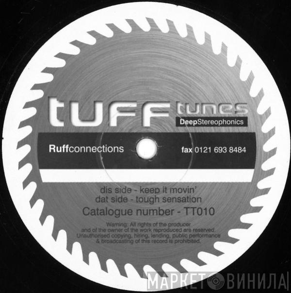 Ruff Connections - Keep It Movin / Tough Sensation