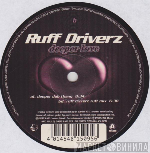  Ruff Driverz  - Deeper Love
