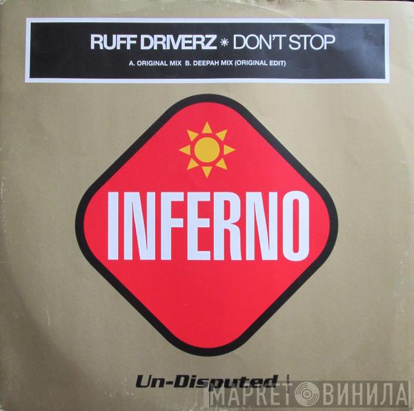  Ruff Driverz  - Don't Stop