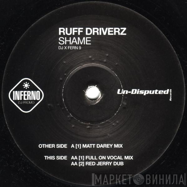 Ruff Driverz - Shame