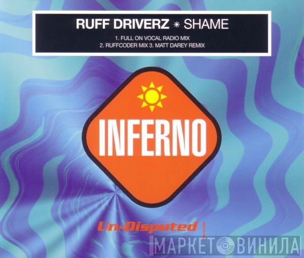  Ruff Driverz  - Shame