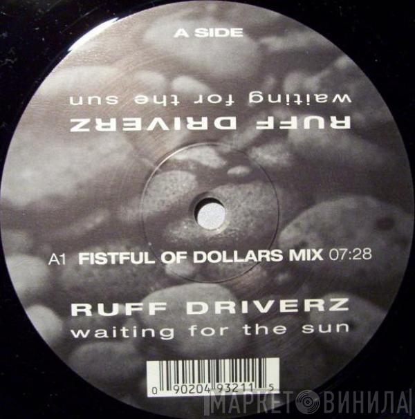  Ruff Driverz  - Waiting For The Sun