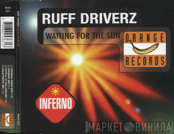  Ruff Driverz  - Waiting For The Sun