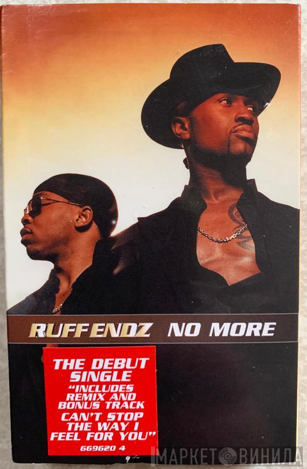 Ruff Endz - No More
