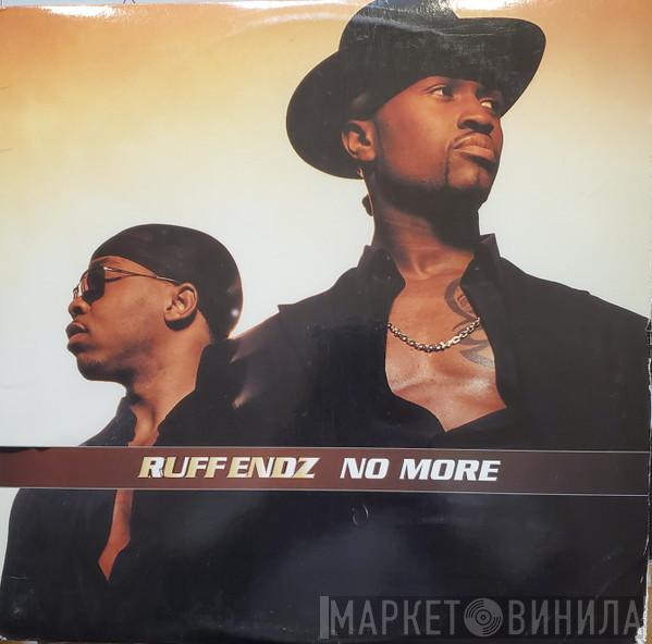  Ruff Endz  - No More