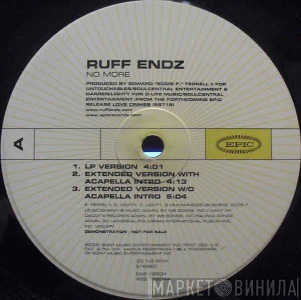  Ruff Endz  - No More