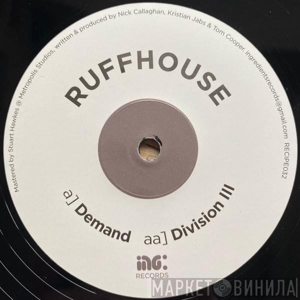 Ruffhouse  - Demand / Division III