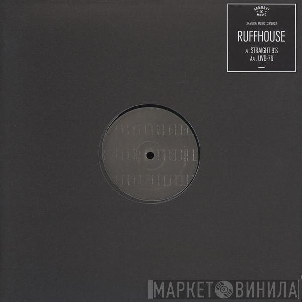 Ruffhouse  - Straight 9's / UVB-76