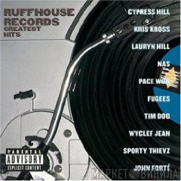  - Ruffhouse Records Greatest Hits