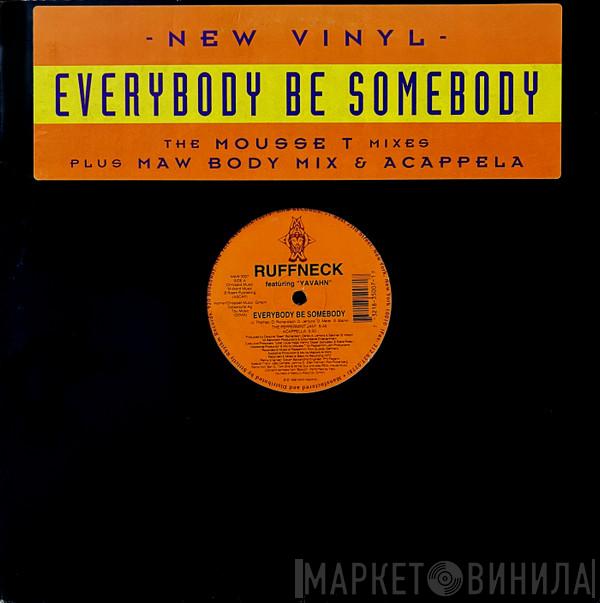 Ruffneck, Yavahn - Everybody Be Somebody