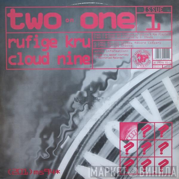 Rufige Kru, Cloud 9 - Two On One Issue 1
