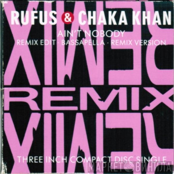 Rufus & Chaka Khan  - Ain't Nobody (Remix)