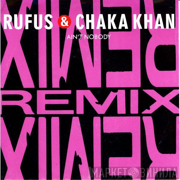  Rufus & Chaka Khan  - Ain't Nobody (Remix)