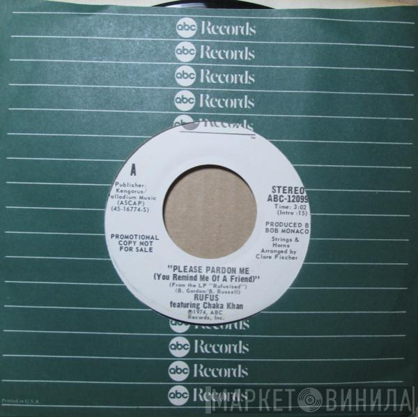 Rufus & Chaka Khan - Please Pardon Me (You Remind Me Of A Friend)