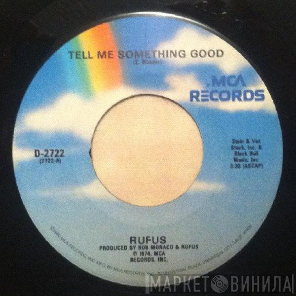  Rufus  - Tell Me Something Good
