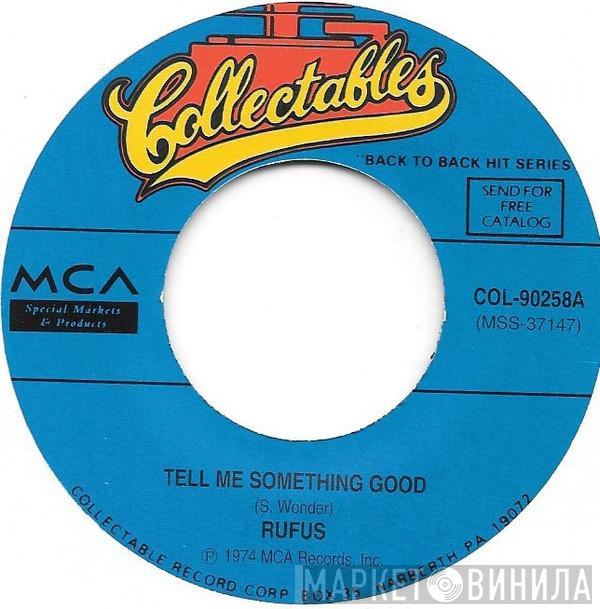  Rufus  - Tell Me Something Good