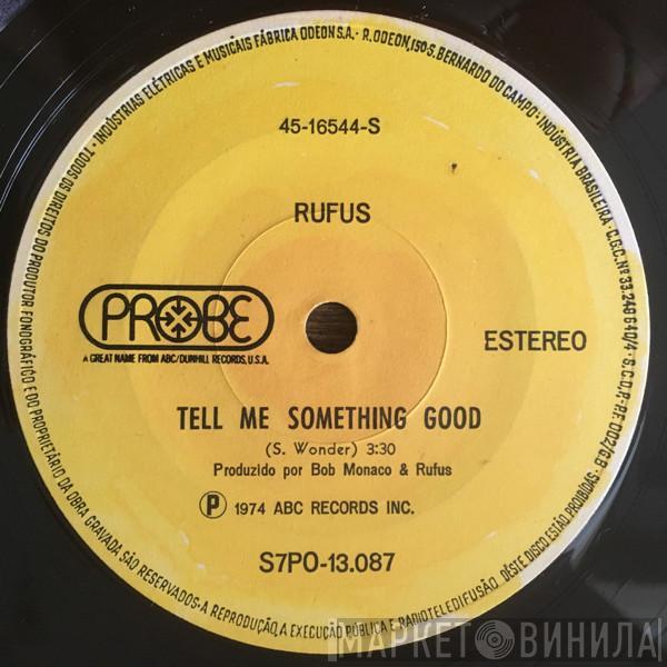  Rufus  - Tell Me Something Good
