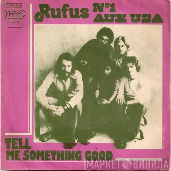  Rufus  - Tell Me Something Good